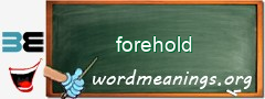 WordMeaning blackboard for forehold
